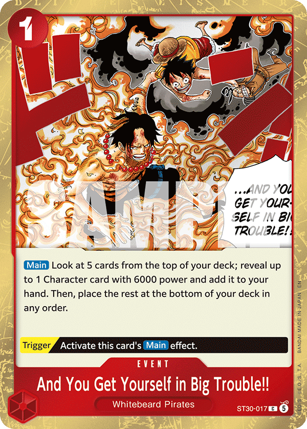 And You Get Yourself in Big Trouble!! - ST30-017 - Luffy & Ace