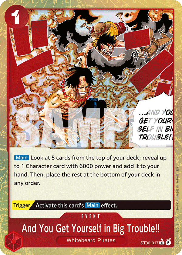 And You Get Yourself in Big Trouble!! (Parallel) - ST30-017 - Luffy & Ace