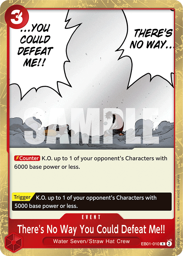 There's No Way You Could Defeat Me!! - EB01-010 - MEMORIAL COLLECTION